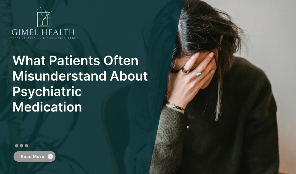 What Patients Often Misunderstand About Psychiatric Medication